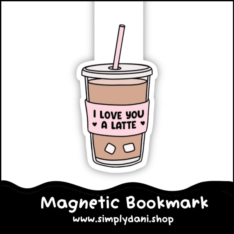 I Love You A Latte | Magnetic Bookmark