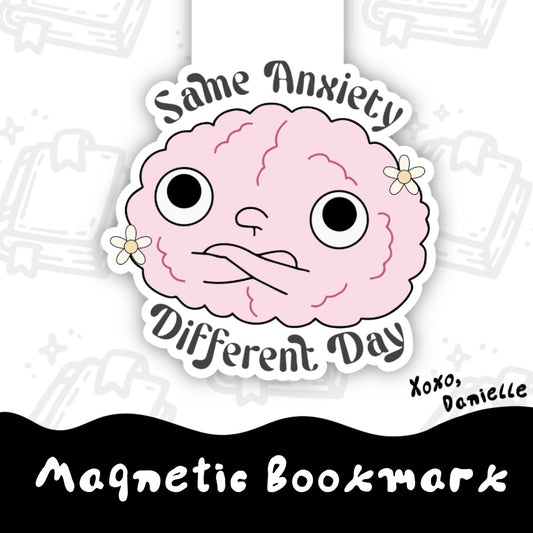 Same Anxiety | Magnetic Bookmark
