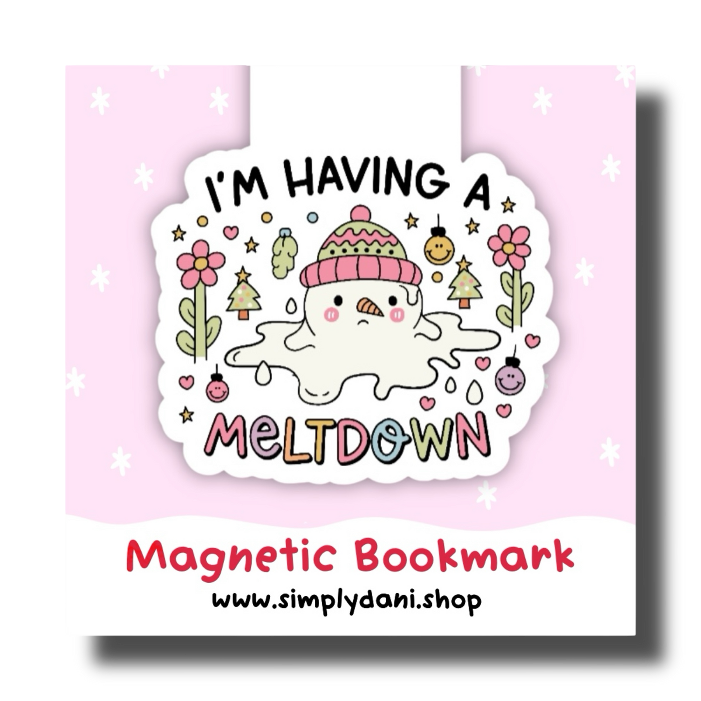 I’m Having A Meltdown | Magnetic Bookmark