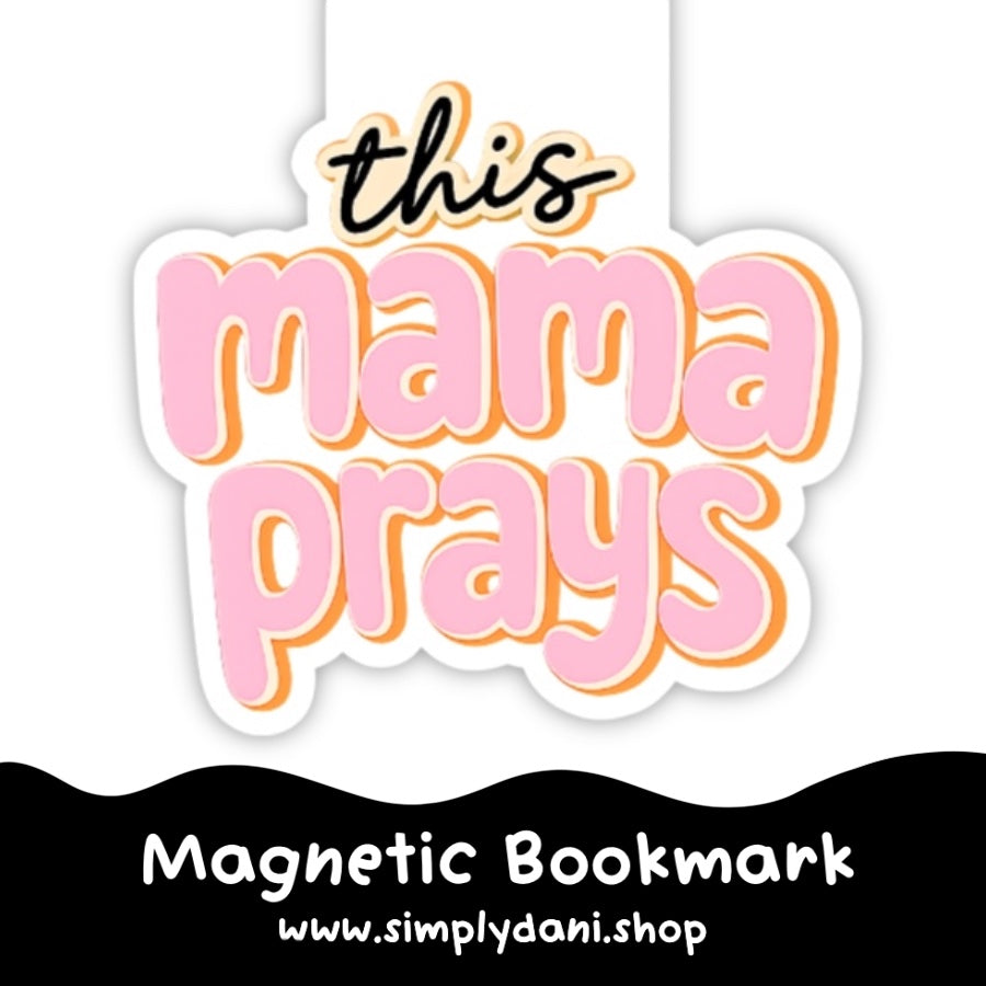 This Mama Prays | Magnetic Bookmark
