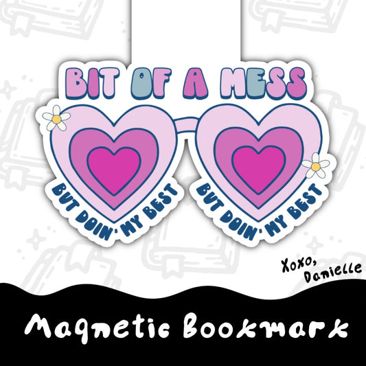 Bit Of A Mess | Magnetic Bookmark
