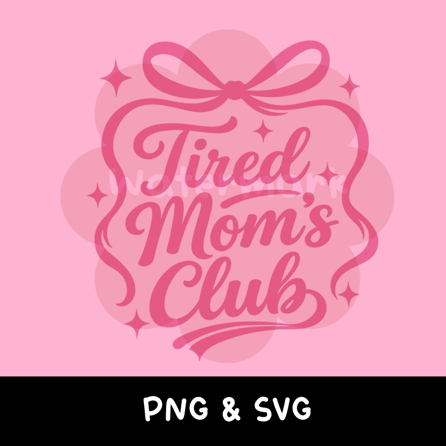 Tired Mom's Club SVG PNG | Pink Coquette Mom Shirt Design (Digital Download)